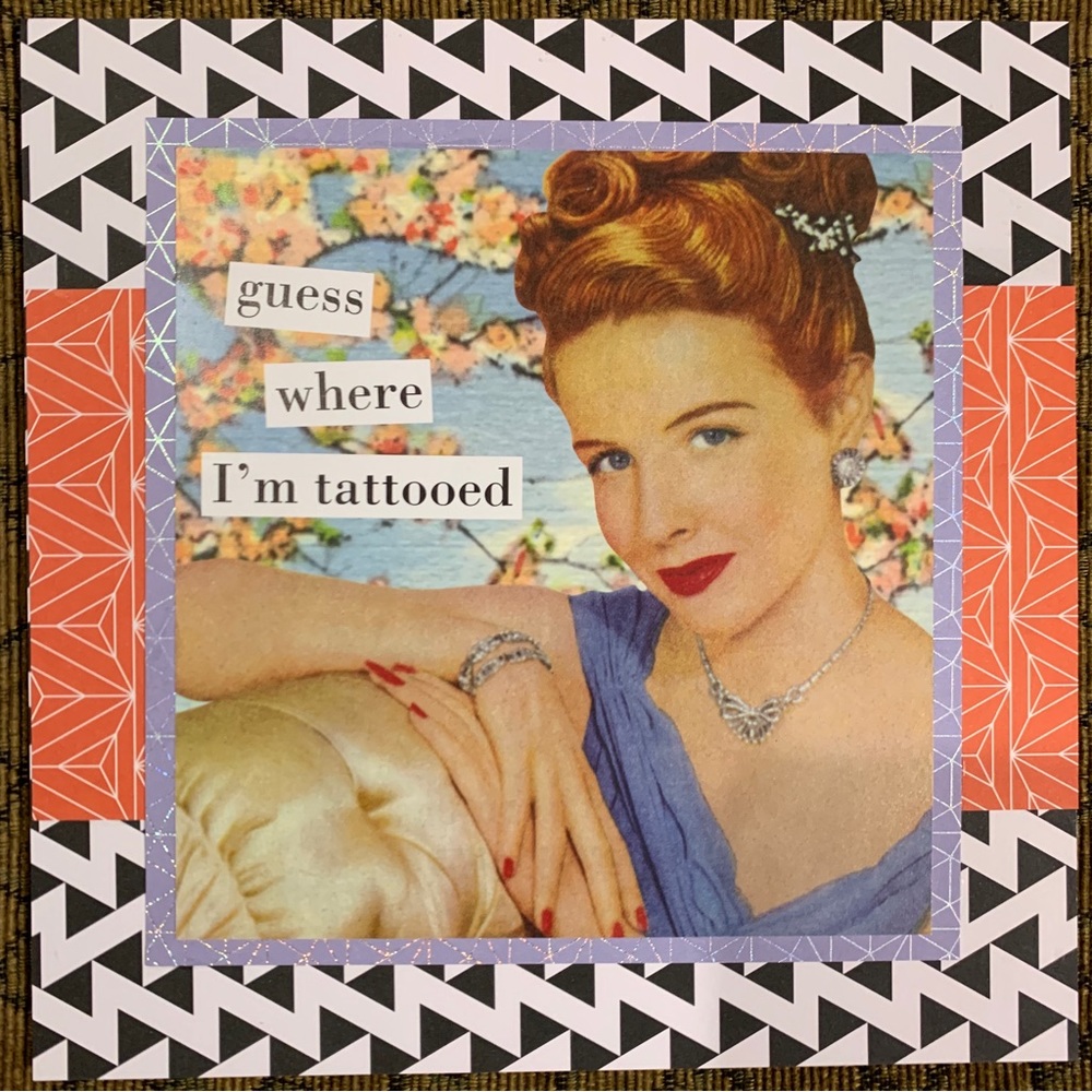 Guess Where I’m Tattooed Handmade Art